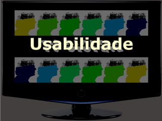 Usabilidade 