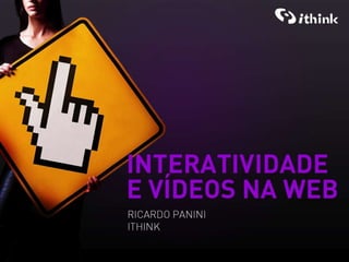 Interatividade Vídeos na Web