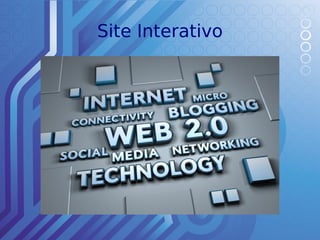 Site Interativo
 