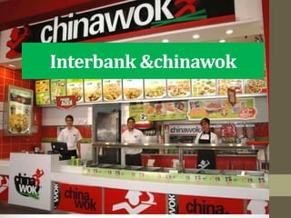 Interbank &chinawok
 