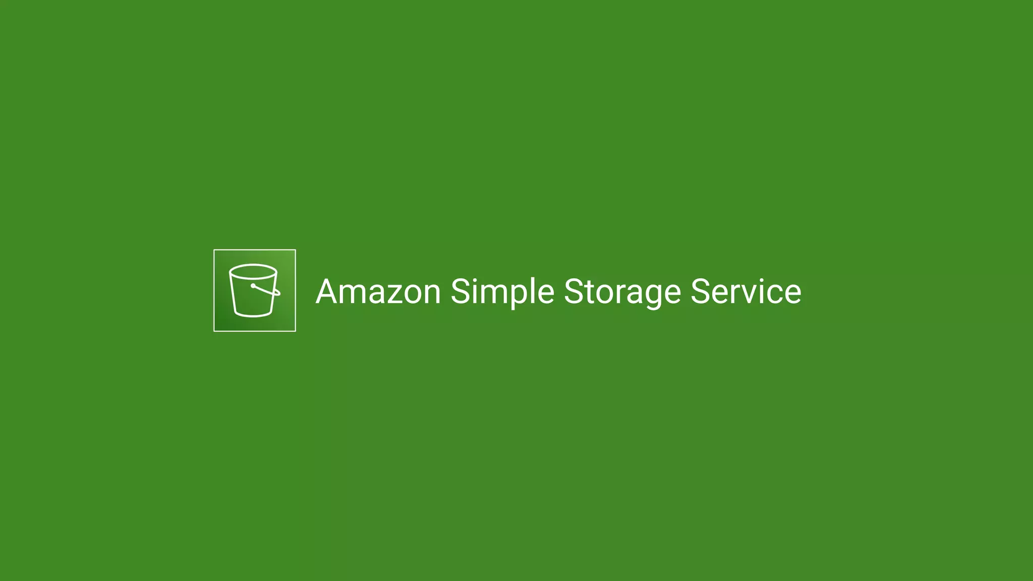 Amazon Simple Storage Service
 