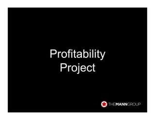 Profitability
  Project
 