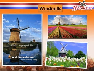 Windmills
 