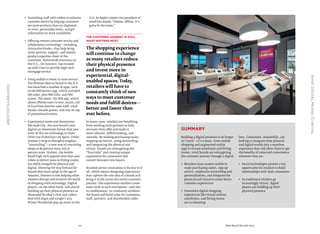 20 Best Retail Brands 2014
#BESTRETAILBRANDS
•	 Retailers must master mobile to
make purchasing easier, step up
service, emphasize storytelling and
personalization, and integrate the
physical and virtual to create better
customer experiences
•	 Innovative digital shopping
experiences like virtual shelves,
storefronts, and fitting rooms
are accelerating
•	 Social technologies present a key
opportunity for retailers to build
relationships with their consumers
•	 As traditional retailers go
increasingly virtual, digital
players are building up their
physical presence
Whatdigitalmeanstoretail
SUMMARY
Building a digital presence is no longer
an“extra”—it’s a must. From mobile
shopping and augmented reality
apps to virtual storefronts and fitting
rooms, retail brands are reimagining
the customer journey through a digital
lens. Consumers, meanwhile, are
looking to integrate their physical
and digital worlds into a seamless
experience that will allow them to get
the benefits of value and convenience
wherever they are.
•	 Furnishing staff with tablets to enhance
customer service by helping customers
see more products than are displayed
in-store, personalize items, and get
information on stock availability.
•	 Offering remote customer service and
collaboration technology—including
interactive kiosks—that help bring
retail services, support, and remote
product expertise closer to the
consumer. Nationwide Insurance in
the U.S., for instance, has teamed
up with Cisco to provide high-tech
mortgage service.
•	 Using mobile to boost in-store service.
The Neiman Marcus brand in the U.S.
has launched a number of apps, such
as the NM Service app, which included
QR codes, plus NM Gifts, and NM
action. The latest: the NM app, which
allows iPhone users to text, email, call
or FaceTime favorite sales staff, track
loyalty rewards points, and stay on top
of promotional events.
•	 Experiential stores and showrooms
like Audi City, the auto brand’s new
digital car showroom format that uses
state-of-the-art technology to make
clever use of precious city space. Under
Armour’s shop in Shanghai employs
“storytailing”—a new way of conceiving
shops as 80 percent story and 20
percent store. Hointer, the Seattle-
based high-tech apparel store that uses
robots to deliver jeans to fitting rooms,
has deftly merged the physical and
digital. Showing the way forward for
brands that must adapt in the age of
Amazon, Hointer is now helping other
retailers disrupt and reinvent the world
of shopping with technology. Digital
players, on the other hand, will also be
building up their physical presence as
illustrated by eBay’s click-and-collect
deal with Argos and Google’s 2013
Winter Wonderlab pop-up stores in the
U.S. As Apple’s senior vice president of
retail has stated,“Online, offline, it’s
gotta be the same.”
The customer journey is still
what matters most
The shopping experience
will continue to change
as many retailers reduce
their physical presence
and invest more in
experiential, digital-
enabled spaces. Today,
retailers will have to
constantly think of new
ways to meet customer
needs and fulfill desires—
better and faster than
ever before.
In many cases, retailers are benefiting
from working with partners to help
innovate their offer and make it
more relevant, differentiating, and
valuable. By making purchasing easier,
stepping up service, using storytelling,
and integrating the physical and
virtual, brands are reimagining the
“final mile” and creating unique
experiences for consumers that
convert browsers into buyers.
Branded service innovation is the key to it
all, which means designing experiences
that capture the core idea of a brand and
bring it to life across the entire customer
journey. The experiences retailers create
must work at each touchpoint—and also
in combination—to constantly reinforce
the brand and build value for customers,
staff, partners, and shareholders alike.
 