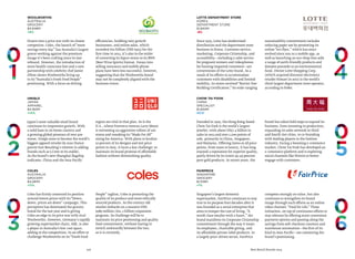 106 Best Retail Brands 2014
Woolworths
Australia
Grocery
$4,948M
+8%
Lotte Department Store
Korea
Department Store
$1,840M
-8%
Uniqlo
Japan
Apparel
$4,160M
+14%
Chow Tai Fook
China
Specialist
$1,834M
NEW
Coles
Australia
Grocery
$4,061M
+11%
Drawn into a price war with its closest
competitor, Coles, the launch of“more
savings every day” has Australia’s largest
grocer working against the premium
image it’s been crafting since its last
rebrand. However, the introduction of
more health-conscious fare and a new
partnership with celebrity chef Jamie
Oliver shows Woolworths living up
to its“Australia’s Fresh Food People”
positioning. With a focus on driving
efficiencies, building new growth
businesses, and online sales, which
exceeded A$1 billion (USD $915) for the
first time in 2013, it’s also in the midst
of converting its liquor stores to its BWS
(Beer Wine Spirits) format. Forays into
selling insurance and mobile phone
plans have been less successful, however,
suggesting that the Woolworths brand
may not be completely aligned with the
business vision.
Since 1979, Lotte has modernized
distribution and the department store
business in Korea. Customer service,
marketing, Corporate Citizenship, and
accessibility—including a valet service
for pregnant women and videophones
for hearing impaired customers—are
cornerstones of the Lotte brand. As a
result of its efforts to accommodate
customers with disabilities and limited
mobility, its stores received“Barrier-free
Building Certification.” Its wide-ranging
sustainability commitment includes
reducing paper use by promoting its
online“eco flyer,” which has since
evolved since 2011 to a mobile app, as
well as launching an eco-shop that sells
a range of earth-friendly products and
donates proceeds to an environmental
fund. Owner Lotte Shopping Corp.
(which acquired discount electronics
retailer Himart in 2012) is the world's
third-largest department store operator,
according to Forbes.
Japan’s most valuable retail brand
continues its impressive growth. With
a solid base in its home country and
a growing global presence of over 500
stores, Uniqlo aims to become the world’s
biggest apparel retailer by 2020 (hence
parent Fast Retailing’s interest in adding
brands such as J.Crew to its stable).
As the brand’s new Shanghai flagship
indicates, China and the Asia-Pacific
region are vital in that plan. So is the
U.S., where Forever21 veteran Larry Meyer
is overseeing an aggressive rollout of 100
stores and tweaking its“Made For All”
sizing for America. With plans to localize
10 percent of its designs and test price
points in Asia, it faces a key challenge: to
maintain its brand promise of affordable
fashion without diminishing quality.
Founded in 1929, the Hong Kong-based
Chow Tai Fook is the world’s largest
jeweler, with about US$7.4 billion in
sales in 2013 and over 2,000 points of
sale, primarily in China, Singapore,
and Malaysia. Offering items at all price
points, from mass to luxury, it has long
enjoyed a reputation for superior quality,
partly driven by its iconic 99.99 percent
pure gold products. In recent years, the
brand has taken bold steps to expand its
business, from investing in production,
expanding its sales network in third
and fourth tier cities, to co-branding
with leading players in the fashion
industry. Facing a booming e-commerce
market, Chow Tai Fook has developed an
e-commerce platform and is exploring
social channels like Weixin to better
engage with customers.
Coles has firmly cemented its position
around lowest prices with its“Down,
down, prices are down” campaign. This
perception has dominated the grocery
brand for the last year and is giving
Coles an edge in its price war with rival
Woolworths. However, Germany’s rapidly
growing supermarket chain, Aldi, is also
a player in Australia’s low-cost space.
adding to the competition. In an effort to
challenge Woolworths on its“Fresh Food
People” tagline, Coles is promoting the
quality of its produce and more ethically
sourced products. As the century-old
retailer embarks on a massive USD
$985 million (A$1.1 billion) expansion
program, its challenge will be to
maintain its price positioning and quality
food commitment, without having to
switch awkwardly between the two,
as it is currently.
FairPrice
Singapore
Grocery
$1,519M
+1%
Singapore’s largest domestic
supermarket, FairPrice continues to stay
true to its purpose four decades after it
was founded as a social enterprise that
aims to temper the cost of living.“A
world-class retailer with a heart,” the
brand manifests its Corporate Citizenship
commitment through the way it treats
its employees, charitable giving, and
its affordable private-label products. In
a largely price-driven sector, FairPrice
competes strongly on value, but also
continues to strengthen its brand
image through such efforts as an online
video channel,“Food for Life.” These
initiatives, on top of continuous efforts to
stay relevant by offering more convenient
payment options and passing along the
savings from self-checkout counters and
warehouse automation—the first of its
kind in Asia-Pacific—are cementing the
brand’s positioning.
 