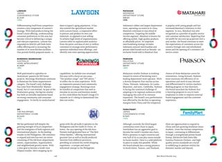 108 Best Retail Brands 2014
Lawson
Japan
Convenience Store
$1,313M
+13%
Matahari
Indonesia
Department Store
$963M
+11%
Bunnings Warehouse
Australia
Home Improvement
$1,169M
+6%
Parkson
Malaysia
Department Store
$801M
-32%
SM
The Philippines
Department Store
$1,041M
+11%
Differentiating itself from competitors
remains a key component of Lawson’s
strategy. With food products being the
brand’s main offering, understanding
consumer preferences in this area has
become critical to delivering a unique
and relevant experience. Lawson has
expanded its MACHI café fresh-brew
coffee offering and is increasing the
number of in-store kitchen facilities
that provide freshly prepared meals—a
boon to Japan’s aging population. It has
also entered the agricultural market
with Lawson Farms, a cooperative effort
to procure and produce its own raw
materials, as opposed to just selling.
To achieve high levels of responsiveness,
Lawson relies on sophisticated analytics
from the point card data of over 57 million
customers to manage store performance,
optimize individual store offerings, and
identify new store opening opportunities.
Indonesia’s oldest and largest department
store, operating 125 stores in 61 cities,
Matahari continues to stay ahead of
competitors. Targeting the middle-
income segment, Matahari is known for
offering stylish, high quality products
at affordable prices. Its improved
merchandising strategy includes
Indonesia-sourced merchandise and
private-label brands such as Nevada—an
exclusive brand sold in Matahari that
is popular with young people and has
increased Matahari’s relevancy to this
segment. In 2013, Matahari was also
recognized as a provider of quality service
and customer satisfaction. Reporting that
net profit for 2013 was up 49 percent over a
year earlier, the brand continues to meet
the expectations of customers across the
country through new and refurbished
stores and the opening of a customer call
service center.
Well-positioned to capitalize on
Australians’ passion for DIY home
projects, Bunnings Warehouse continues
to dominate the home improvement
category. The brand’s only challenge
has come from Woolworths’ Masters
brand, but it’s not worried. As part of the
Wesfarmers group, the big box retailer
has built an enviable reputation based
on strong community and consumer
engagement. To fortify its multichannel
capabilities, its website was revamped
this year with a focus on two areas,
“Our product range” and“DIY advice,”
to reflect the in-store experience. With
an impressive presence and community
engagement strategy, Bunnings must
be mindful of competitors that seek to
emulate its success and business model,
as this could dilute the brand’s image if it
expands (as it’s doing in Queensland) but
does not evolve.
Malaysian retailer Parkson is working
toward its vision of becoming Asia’s
leading department store operator. With
a diverse footprint that reaches across
China, Vietnam, Indonesia, Sri Lanka,
Myanmar, and soon, Cambodia, Parkson
is facing the continual challenge of
adapting to its regional audiences while
managing the costs of its overseas
expansion. The brand’s 2013 performance
was affected by the decline in operating
margins from China and the temporary
closure of three Malaysian stores for
renovations. Going forward, Parkson
must maintain the efficiency of its
operations and work to stay relevant
and differentiated in various markets.
Making progress in that direction,
the brand launched the Parkson Star
e-learning program in 2013 to train
employees in order to improve internal
brand engagement and the customer
experience.
SM has performed well despite the
growing strength of local competitors
and the emergence of both regional and
international players. As the leading
retailer in the Philippines, SM continues
to expand and now has over 200 stores
consisting of The SM Store (department
stores), supermarkets, hypermarkets,
and neighborhood grocery stores. With
a clear goal to become a world-class
Filipino retailer, SM is stepping up its
game with the 48 malls it operates in the
Philippines and five malls in China. At
home, the 2013 opening of the SM Aura
Premier mall generated buzz as“The New
Urban Market,” offering international
gourmet fare as well as locally produced
favorites from different provinces,
providing an around-the-world shopping
experience—a unique and much
welcomed concept in the Philippines.
FamilyMart
Japan
Convenience Store
$755M
+17%
Although currently the third largest
convenience store chain in Japan,
FamilyMart has an aggressive goal to
become the world’s number one chain.
With a presence in eight countries and
over half of its 20,000 plus stores outside
its home market, there is a solid platform
in place to make this possible. While
the brand already has a strong presence
in South Korea, Taiwan, and Thailand,
there are opportunities to expand in
China and fast-growing Southeast Asian
markets. Given the intense competition
in Japan, continuing to differentiate
through a strengthened private brand
lineup, distinctive food items like
Famima Premium Chicken, and high
quality service standards are crucial
to solidifying its position within the
domestic market and beyond.
 