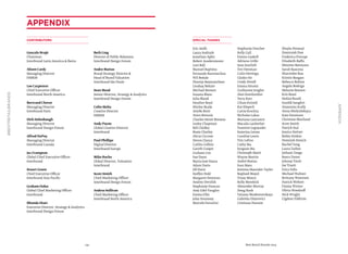 134 Best Retail Brands 2014
#BESTRETAILBRANDS
Appendix
SPECIAL THANKS
Eric Aielli
Laura Andrade
Jonathan Aplin
Robert Ausdenmoore
Lexi Ball
Manuel Baptista
Fernando Barrenechea
Wil Bedale
Floortje Beemsterboer
Lindsay Beltzer
Michael Benson
Suzana Blanc
Julia Bland
Heather Boyd
Shirley Brady
Arielle Breit
Arien Breunis
Charles-Henri Bresson
Lesley Chapman
Bill Chidley
Rosie Chorley
Alicia Ciccone
Devon Clancy
Caitlin Collins
Gareth Cooper
Graham Cox
Sue Daun
María José Daura
Adam Davis
Jill Davis
Steffen Dold
Margaret Donovan
Andrey Dovzhik
Stephanie Duncan
Amy Edel-Vaughn
Emma Ellis
John Fennessy
Marcelo Ferrarini
Stephanie Fouchet
Kelly Gall
Emma Gaskell
Adriana Grillo
Sam Harthill
Teri Henman
Calin Hertioga
Gladys Ho
Cindy Hovell
Emma Hrustic
Guillaume Jonglez
Alan Kambardiev
Terry Kerr
Cihan Kirimli
Kai Klopsch
Carrie Krochta
Nicholas Lakas
Mariana Lancastre
Macaila Laubscher
Yasmine Leguyader
Katerina Letsos
Caroline Lewis
Tim Loftus
Cathy Ma
Jungsan Ma
Christoph Marti
Wayne Martin
André Matías
Ivan Mato
Jemima Maunder-Taylor
Raphael Mayol
Vinay Mistry
Kelly Morelock
Alexander Murray
Doug Nash
Tatiana Nezdemovskaya
Gabriela Oizerovici
Cristiana Pearson
Shayla Persaud
Dominiek Post
Frederica Procope
Elizabeth Raffa
Máximo Rainuzzo
Sarah Rascona
Sharmilee Rau
Kristin Reagan
Rebecca Robins
Angela Rodrigo
Melanie Roosen
Kris Rossi
Stefan Russli
Hardik Sanghvi
Anastasia Scully
Anna Shelyubskaya
Kate Simmons
Christine Skovlund
Scott Smith
Patrick Stal
Jessica Steiner
Robin Stiskin
Dominik Streich
Rachel Tang
Laura Tarbox
Jotham Tonge
Bosco Torres
Johnny Trinh
Joe Truett
Erica Velis
Michael Waltzer
Brittany Waterson
Patrick Weltert
Emma Winter
Olivia Woodruff
Nick Wright
Cigdem Yildirim
contributors
Gonzalo Brujó
Chairman
Interbrand Latin America & Iberia
Alison Cardy
Managing Director
HMKM
Lee Carpenter
Chief Executive Officer
Interbrand North America
Bertrand Chovet
Managing Director
Interbrand Paris
Dirk Defenbaugh
Managing Director
Interbrand Design Forum
Alfred DuPuy
Managing Director
Interbrand Canada
Jez Frampton
Global Chief Executive Officer
Interbrand
Stuart Green
Chief Executive Officer
Interbrand Asia-Pacific
Graham Hales
Global Chief Marketing Officer
Interbrand
Rhonda Hiatt
Executive Director, Strategy & Analytics
Interbrand Design Forum
Beth Ling
Director of Public Relations
Interbrand Design Forum
Andre Matias
Brand Strategy Director &
Head of Brand Valuation
Interbrand São Paulo
Sean Mead
Senior Director, Strategy & Analytics
Interbrand Design Forum
Colin Melia
Creative Director
HMKM
Andy Payne
Global Creative Director
Interbrand
Paul Phillips
Digital Director
Interbrand Europe
Mike Rocha
Global Director, Valuation
Interbrand
Scott Smith
Chief Marketing Officer
Interbrand Design Forum
Andrea Sullivan
Chief Marketing Officer
Interbrand North America
Appendix
 