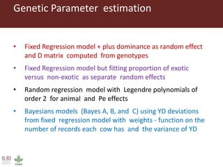 The  application of several genomic models  for the  analysis  of small holder  dairy cattle data