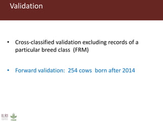 The  application of several genomic models  for the  analysis  of small holder  dairy cattle data