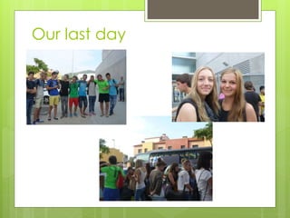 Our last day