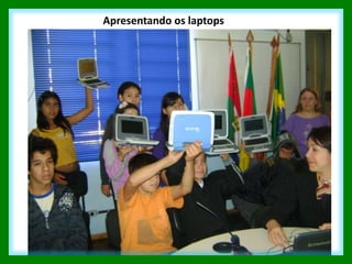 Apresentando os laptops
 