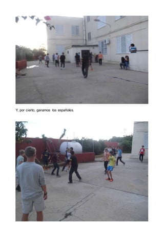 Y, por cierto, ganamos los españoles.
 