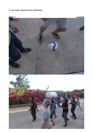 Y, por cierto, ganamos los españoles.
 