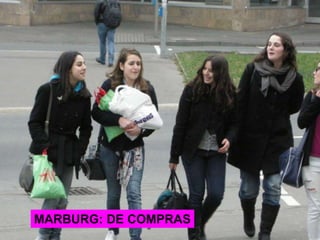 MARBURG: DE COMPRAS