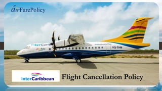 InterCaribbean Flight Cancellation Policy
 