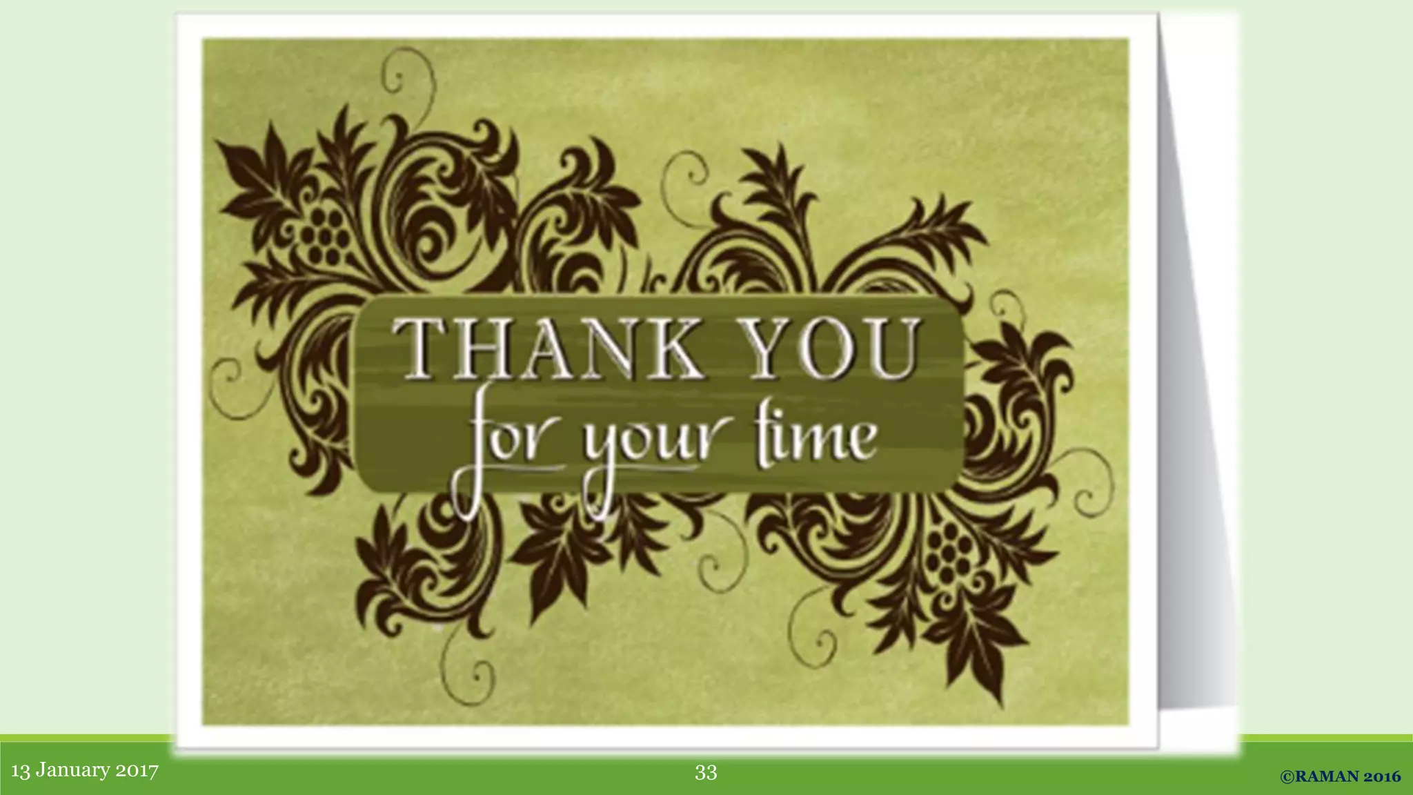 13 January 2017 ©RAMAN 201633
 