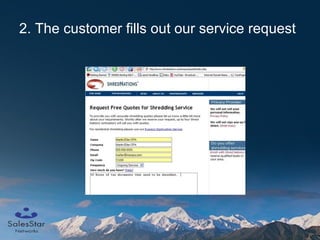 2. The customer fills out our service request 