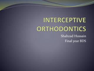 Shahzad Hussain 
Final year BDS 
 