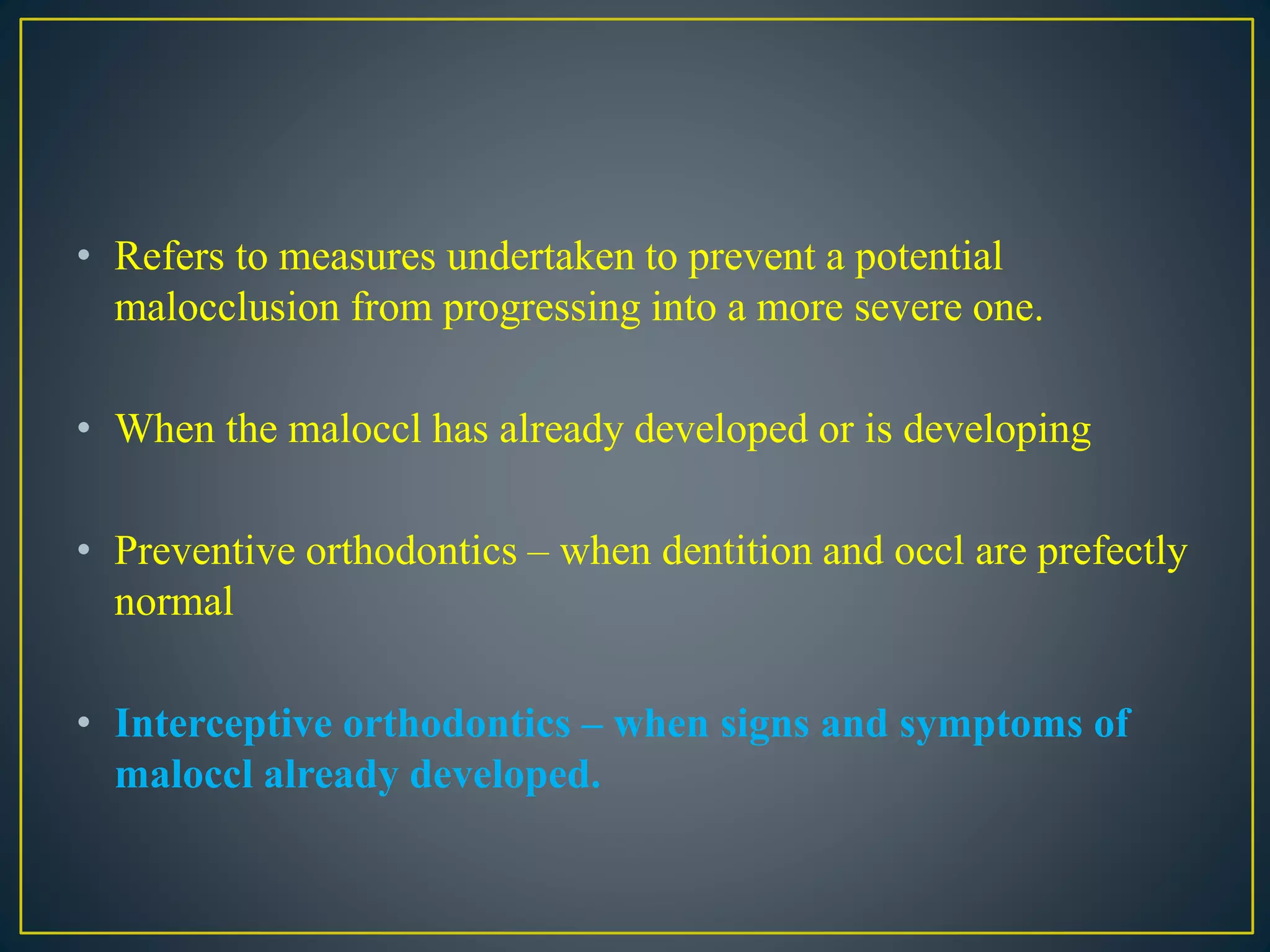 Interceptive Definition INTERCEPTIVE ORTHODONTICS.pptx