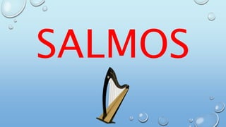 SALMOS
 