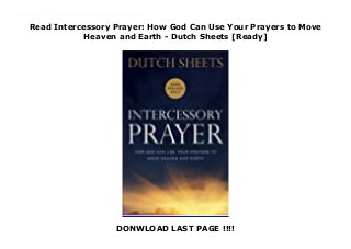 Read Intercessory Prayer: How God Can Use Your Prayers to Move Heaven ...