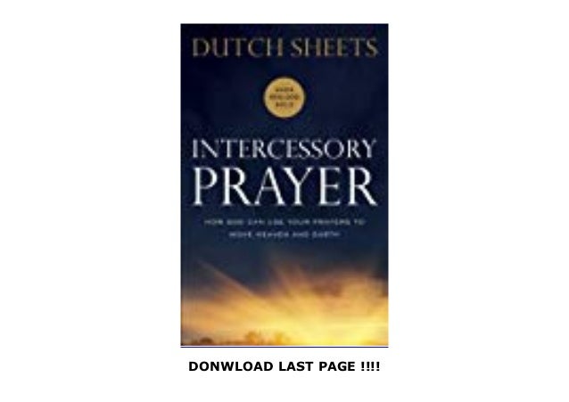 Read Intercessory Prayer: How God Can Use Your Prayers to Move Heaven ...