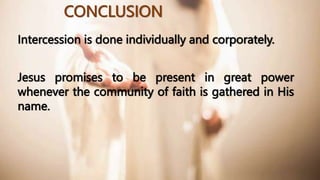 Christian Life - Intercessory Prayer.pptx