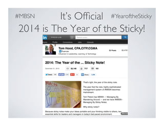 It’s Ofﬁcial
2014 is The Year of the Sticky!	

#MBSN	

 #YearoftheSticky	

 