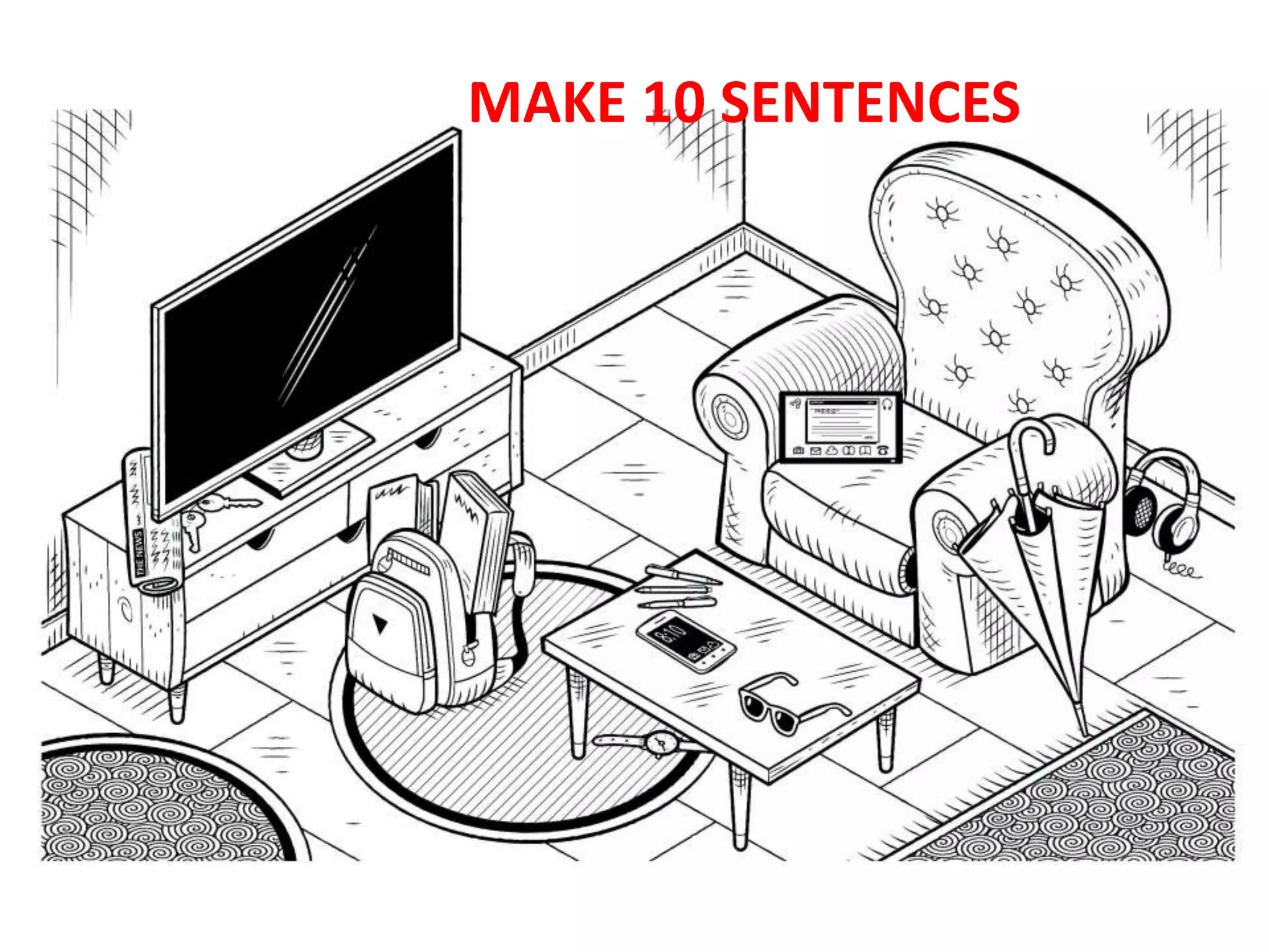 MAKE 10 SENTENCES
 