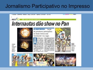 Jornalismo Participativo no Impresso 