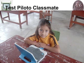 Test Piloto Classmate 