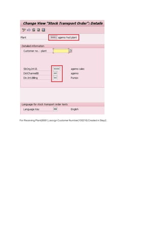 For Receiving Plant(8881),assign Customer Number(100216) Created in Step2.
 