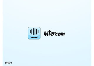 Intercom: $1M VC investment turned into $1.3B. Intercom's initial pitch deck