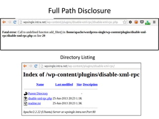 Full Path Disclosure
Directory Listing
 