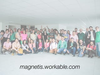 magnetis.workable.com
 