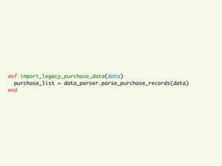 def import_legacy_purchase_data(data)
purchase_list = data_parser.parse_purchase_records(data)
end
 