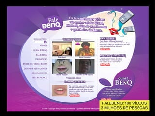 FALEBENQ: 100 V ÍDEOS 3 MILHÕES DE PESSOAS 