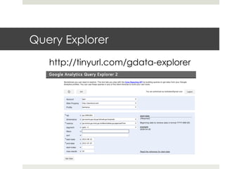 Query Explorer
http://tinyurl.com/gdata-explorer
 