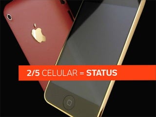 2/5 CELULAR = STATUS
 