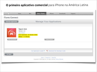 O primeiro aplicativo comercial para iPhone na América Latina
 