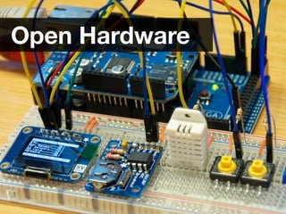 Open Hardware
 