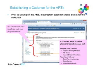 Right Size the ART
Product Management team is
responsible for managing the Vision,
Roadmap, and the Program Backlog
• SAFe provides a solid structure for implementing broad program
initiatives while maximizing flow for the majority of product development
happening locally
Organization that operate at
scale must have an
Enterprise Architect to
drive technology direction
across all programs / ART’s.
Leffingwell et al. © 2014
Scaled Agile, Inc.
 