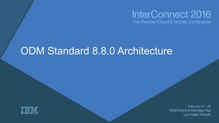 ODM Standard 8.8.0 Architecture
 