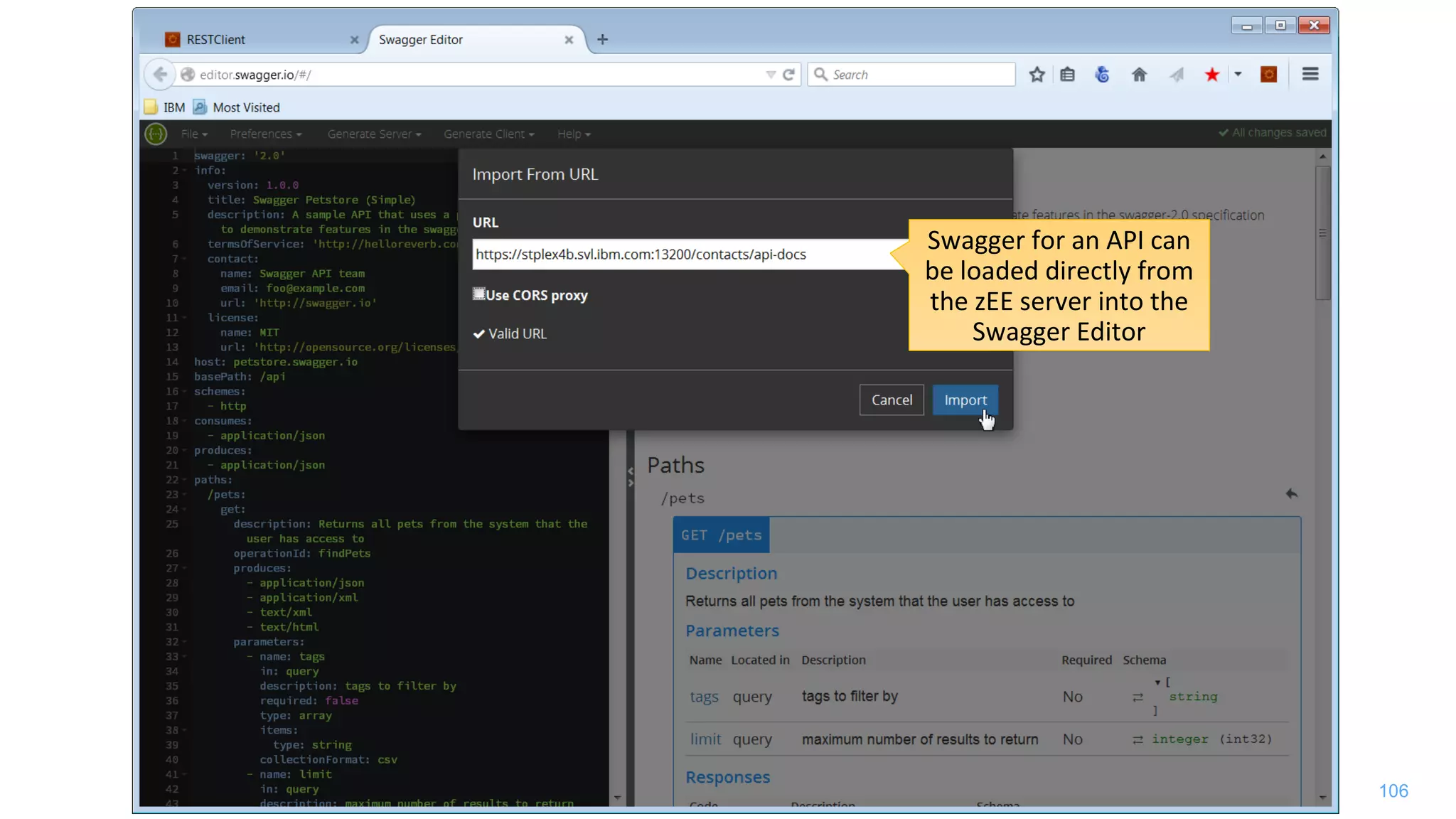 106
Swagger for an API can
be loaded directly from
the zEE server into the
Swagger Editor
 