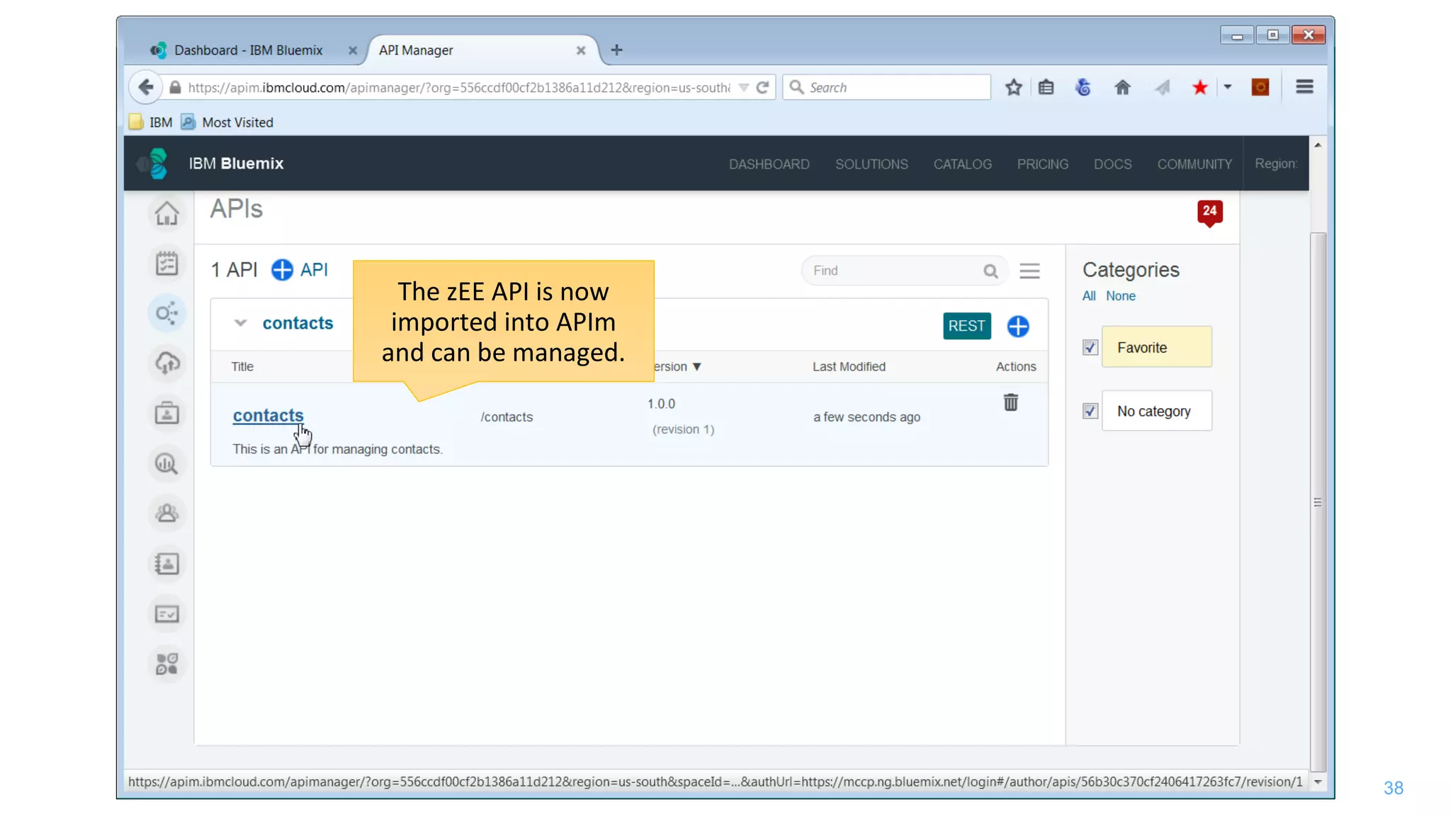 38
The zEE API is now
imported into APIm
and can be managed.
 