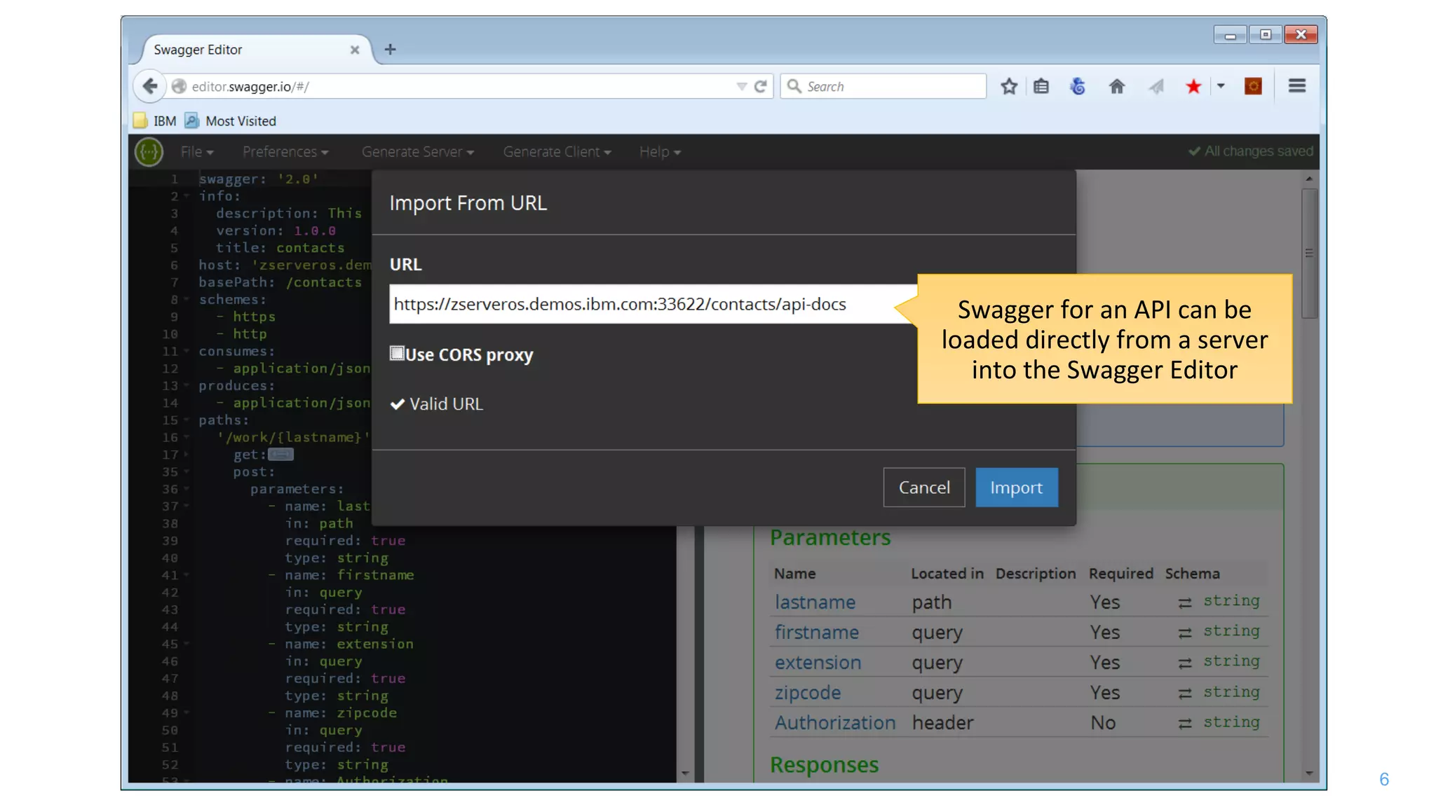 6
Swagger for an API can be
loaded directly from a server
into the Swagger Editor
 