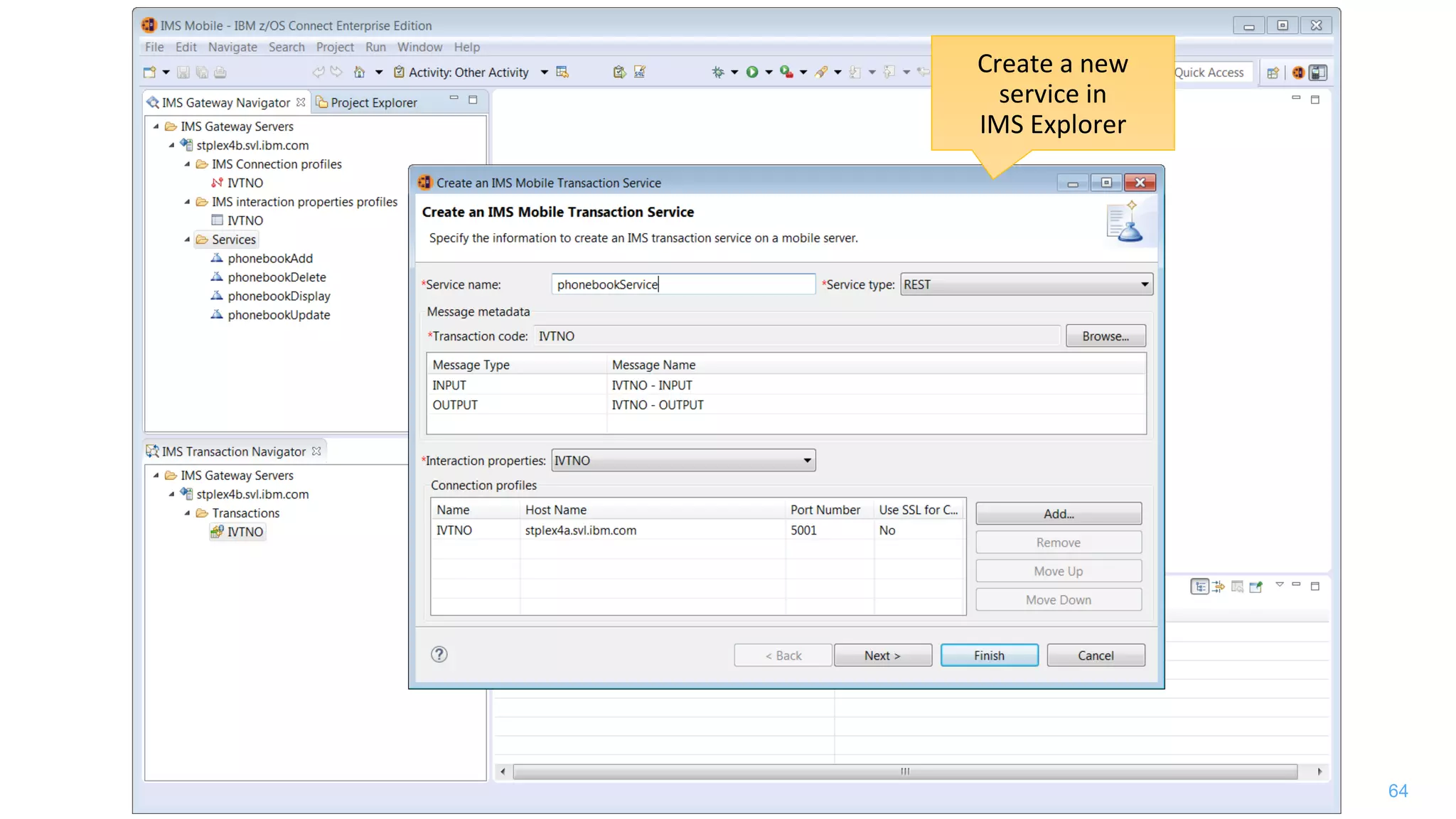 64
Create a new
service in
IMS Explorer
 
