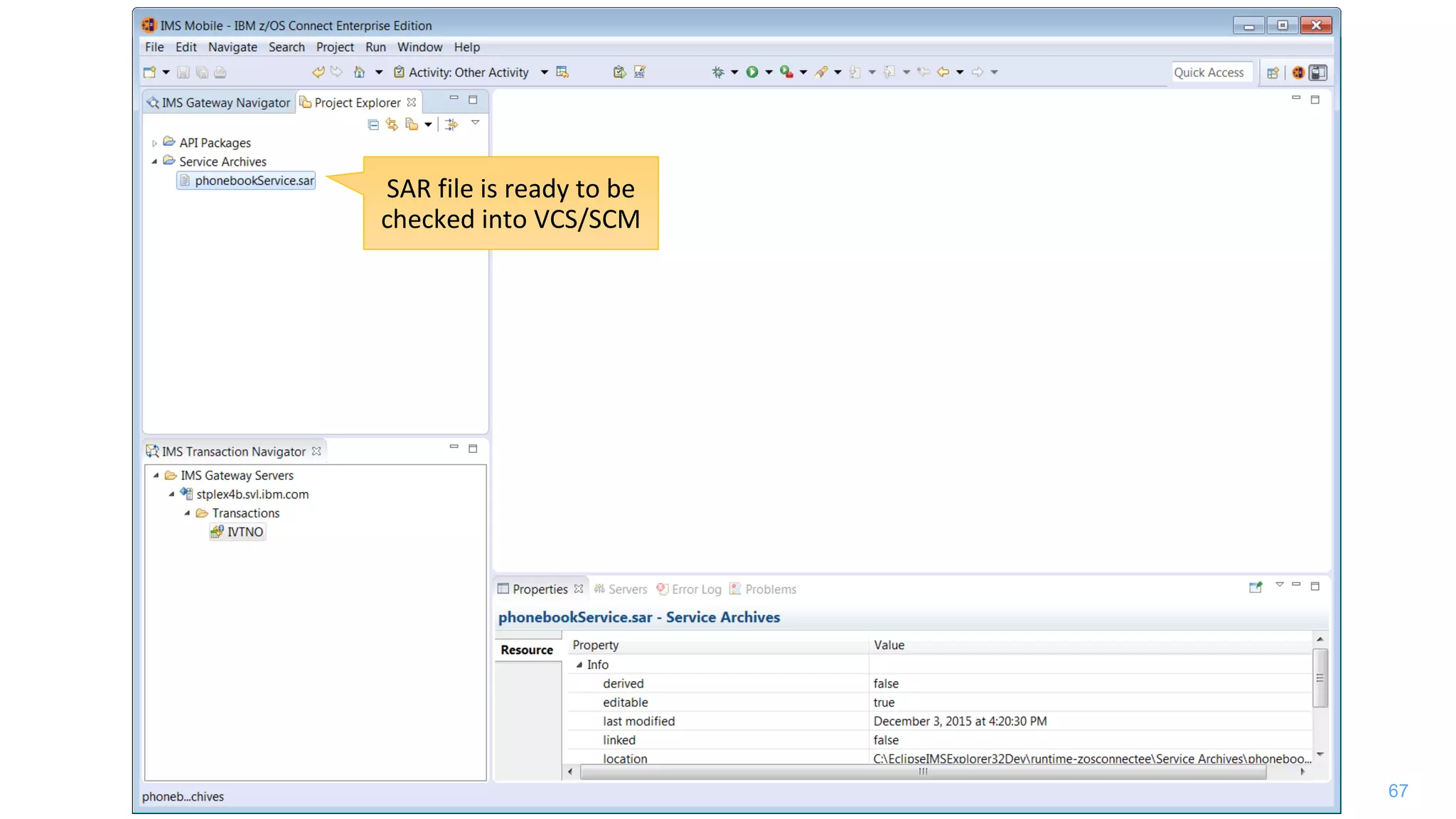 67
SAR file is ready to be
checked into VCS/SCM
 