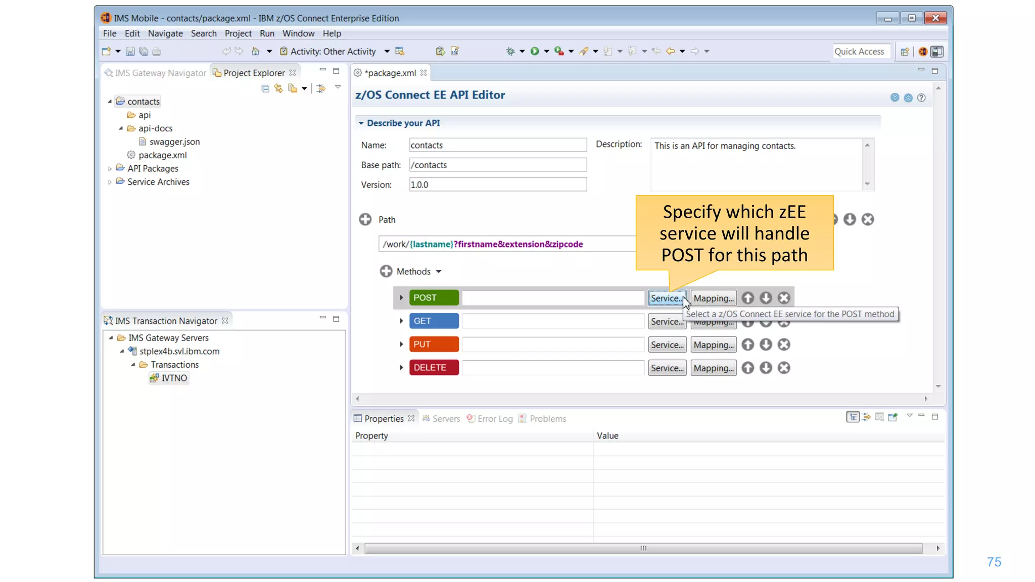 75
Specify which zEE
service will handle
POST for this path
 