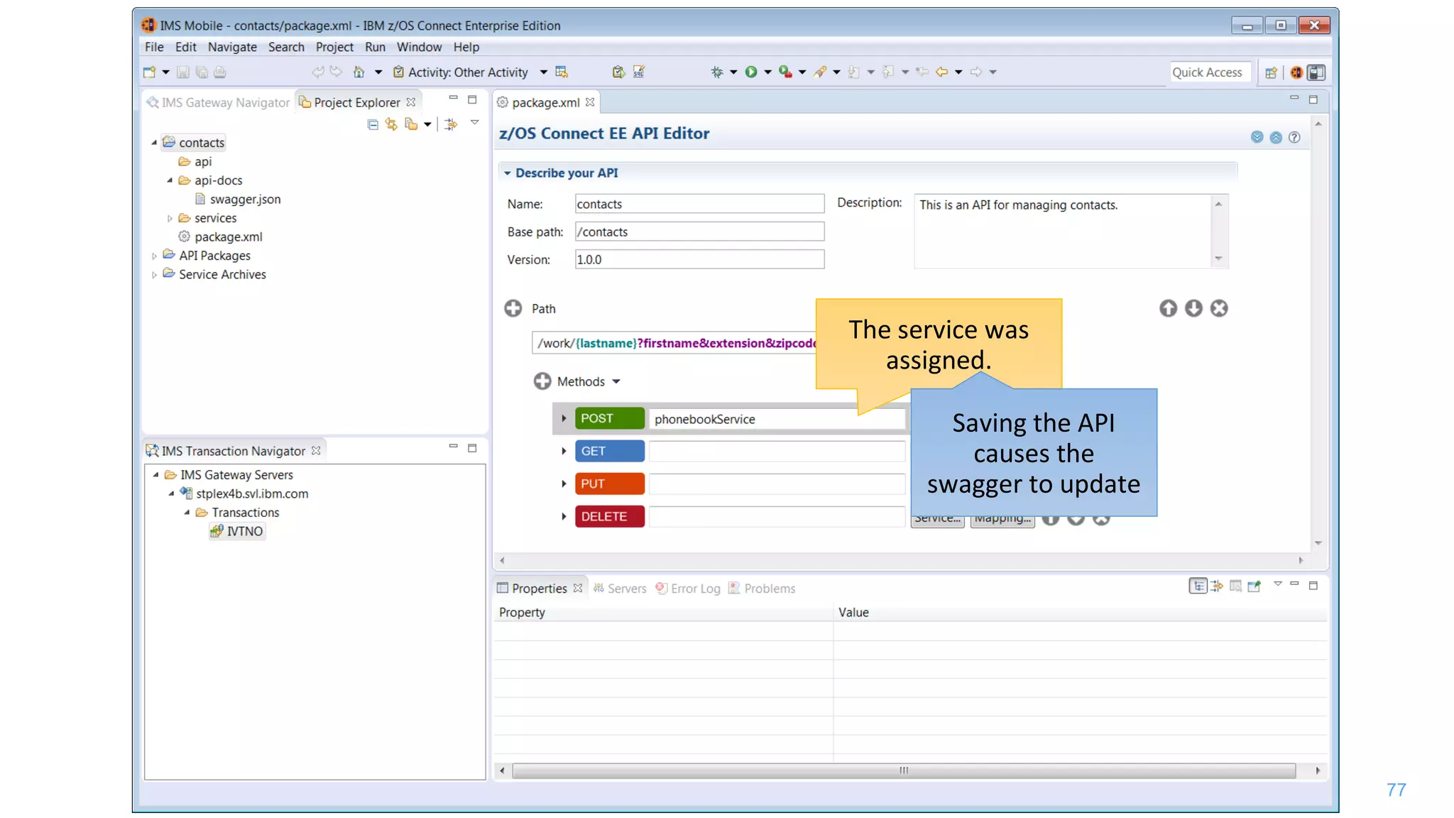 77
The service was
assigned.
Saving the API
causes the
swagger to update
 
